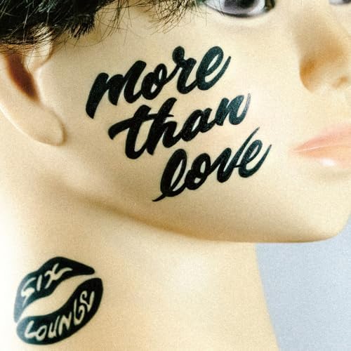 SIX LOUNGEのmore than loveからの楽曲死ぬほどあいたいから、だから